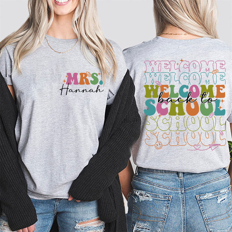 Personalized Kiddo Welcome Back To School Teacher Two Sided T-Shirt 2MAT88