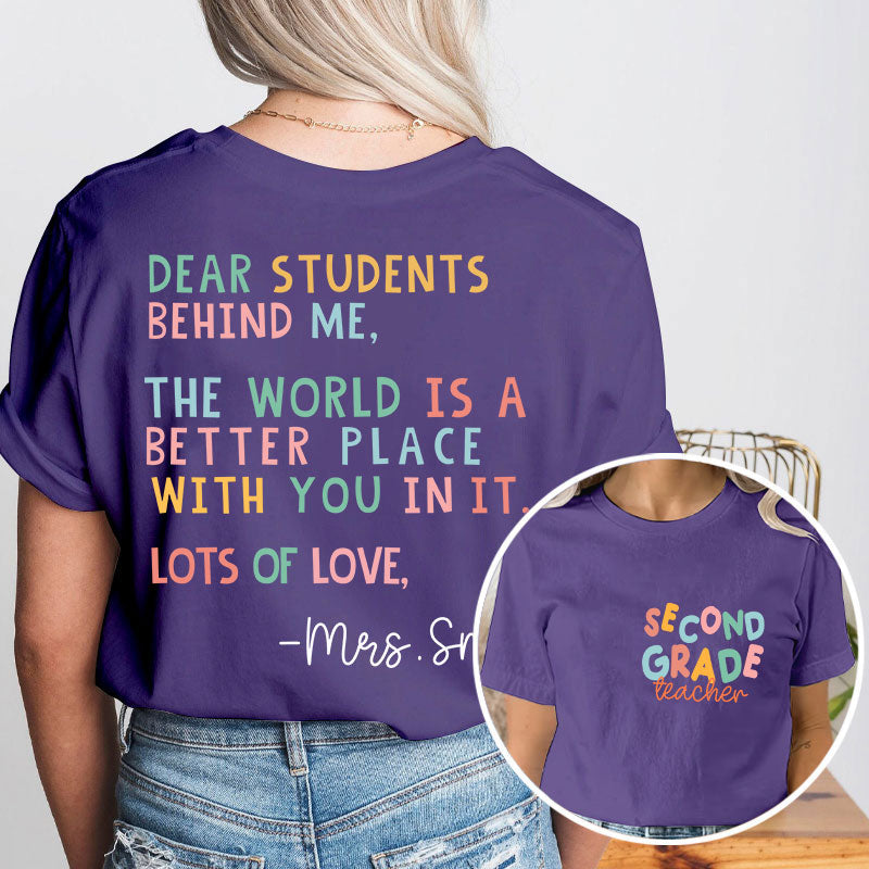 Personalized The World Is A Better Place Because Of You Teacher Two Sided T-Shirt 2MAT88