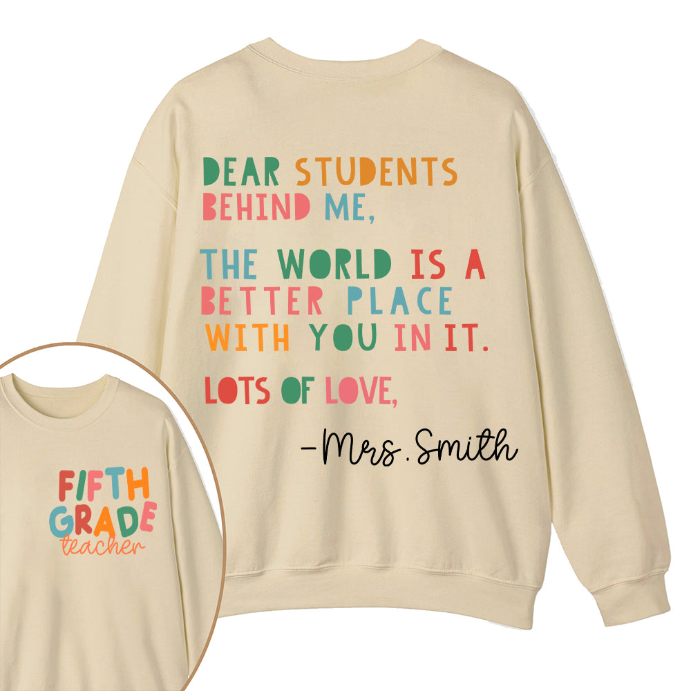 Personalized The World Is A Better Place With You Teacher Two Sided Sweatshirt 2MAT88