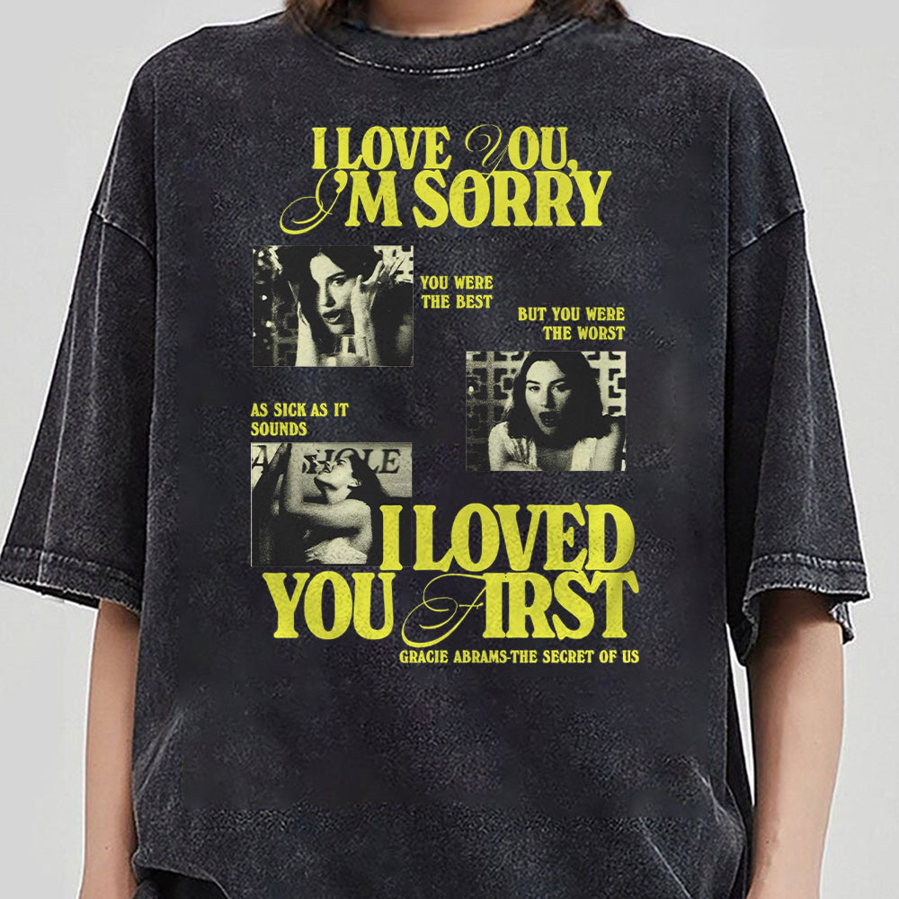 I love you I'm sorry Gracie aesthetic tshirt, Gracie Abrams The Secret of us inspired sweatshirt DDD