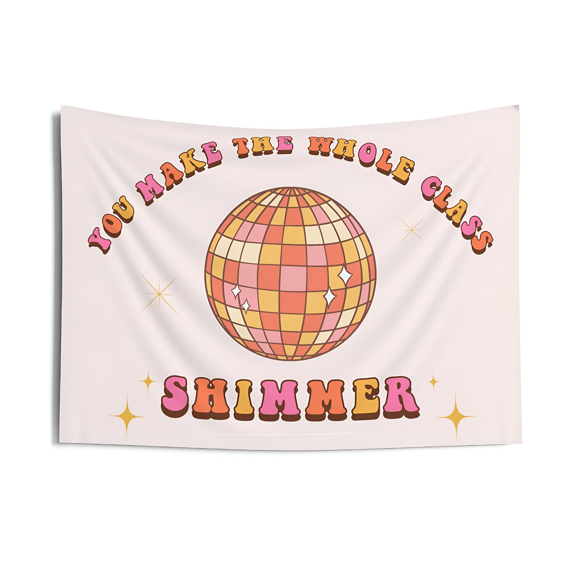 Retro Classroom Tapestry, You make the whole class shimmer, Class decor, Teacher wall art Tapes