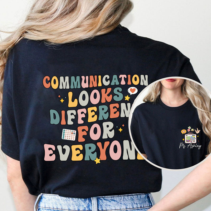Personalized Name Communication Looks Different For Everyone Teacher Two Sided T-Shirt 2MAT88