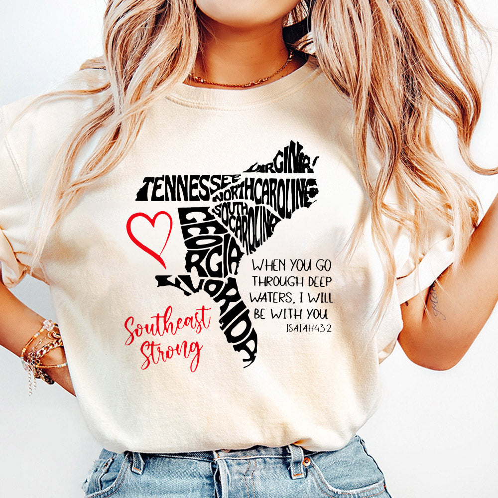 Southeast Strong Shirt, Southeast Strong Shirt, When You Go Through Deep Waters I'll Be With You, Digital Download, Sublimation TD1710 01