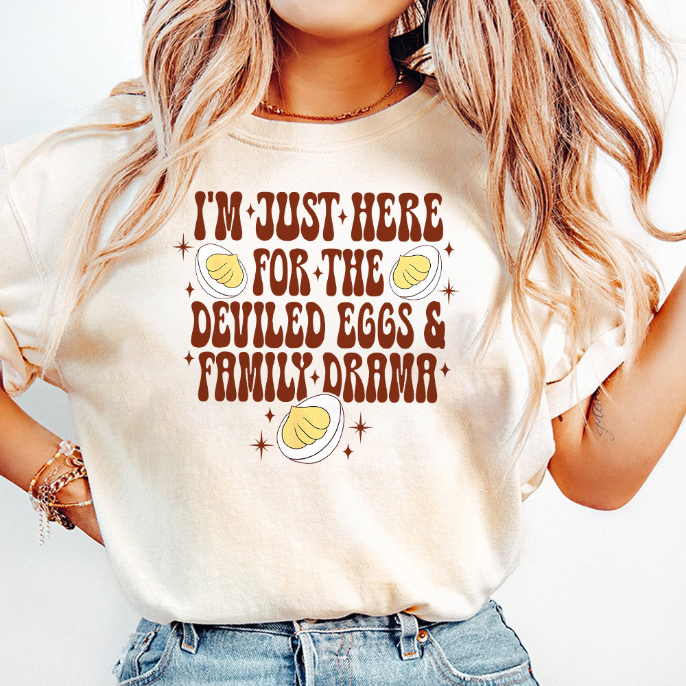 I am just Here for the Deviled Eggs and Family Drama Png, Deviled Eggs Png, Funny Thanksgiving Png, Thanksgiving Png S222 SNA