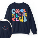 Cool Teachers Club Teacher Two Sided Sweatshirt 2MAT88