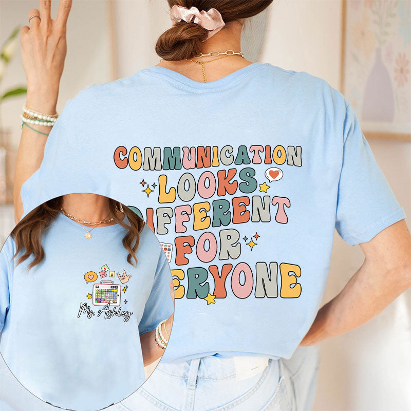 Personalized Name Communication Looks Different For Everyone Teacher Two Sided T-Shirt 2MAT88