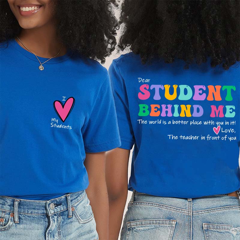 I Love My Student Teacher Two Sided T-Shirt 2MAT88