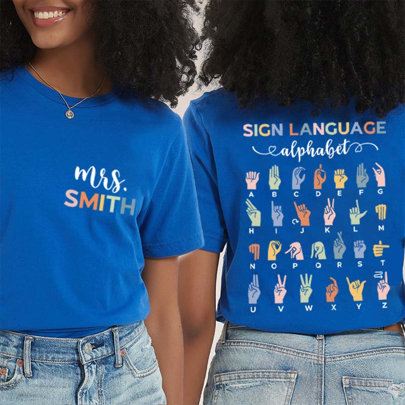 Personalized Sign Language Alphabet Teacher Two Sided T-Shirt 2MAT88