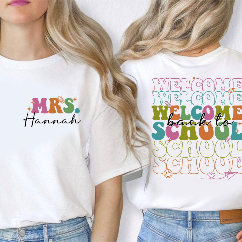 Personalized Kiddo Welcome Back To School Teacher Two Sided T-Shirt 2MAT88