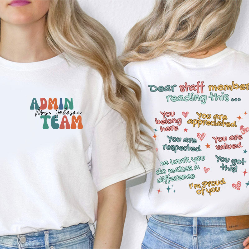 Personalized Dear Staff Member Reading This Teacher Two Sided T-Shirt 2MAT88