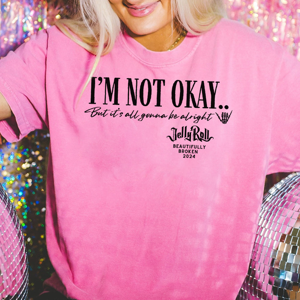 Jelly Roll Shirt , Country Concert Beautifully Broken Tour 2024 ,Jelly Roll Lyric Tshirt, Im Not Ok Tee,Unisex Plus Size,Jelly Roll Fan Gift EEE