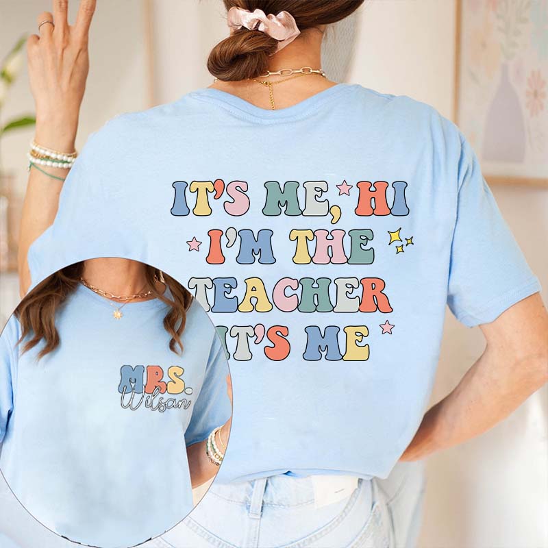 Personalized Name I Am The Teacher Two Sided T-Shirt 2MAT88