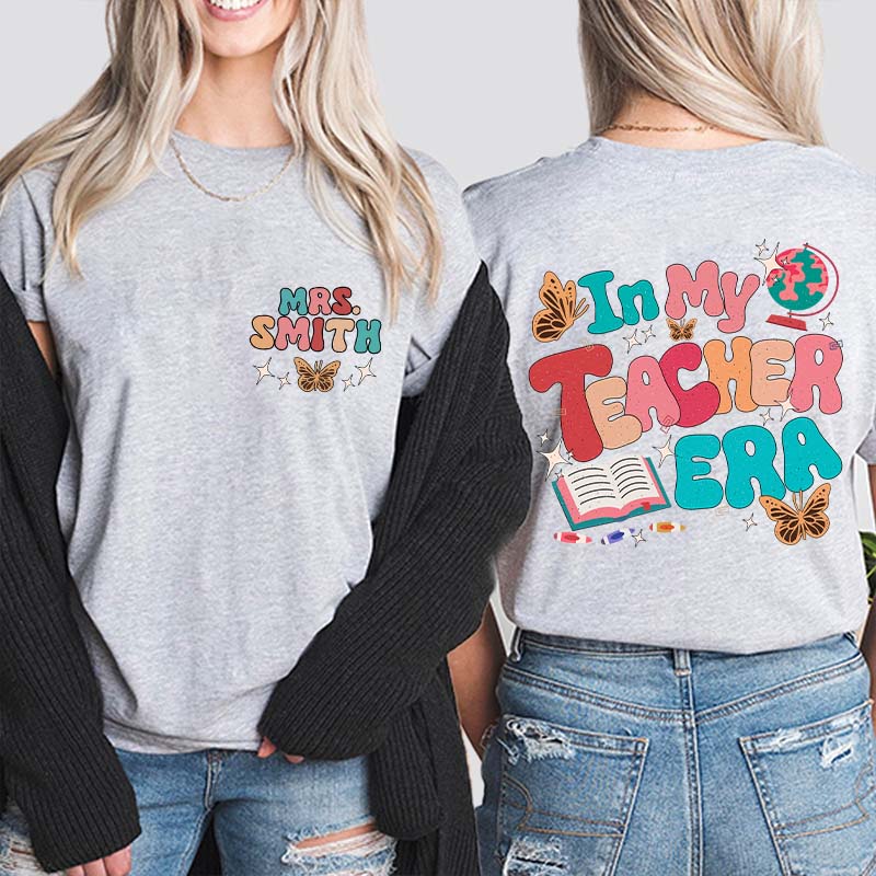 Personalized Name In My Teacher Era Teacher Two Sided T-Shirt 1 2MAT88