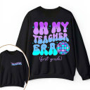 Personalized Grade In My Teacher Era Teacher Two Sided Sweatshirt inmy