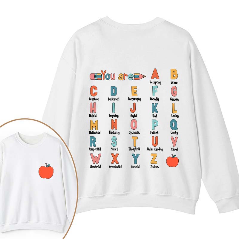 You Are Brave Kind Loving Smart Teacher Two Sided Sweatshirt 2MAT88