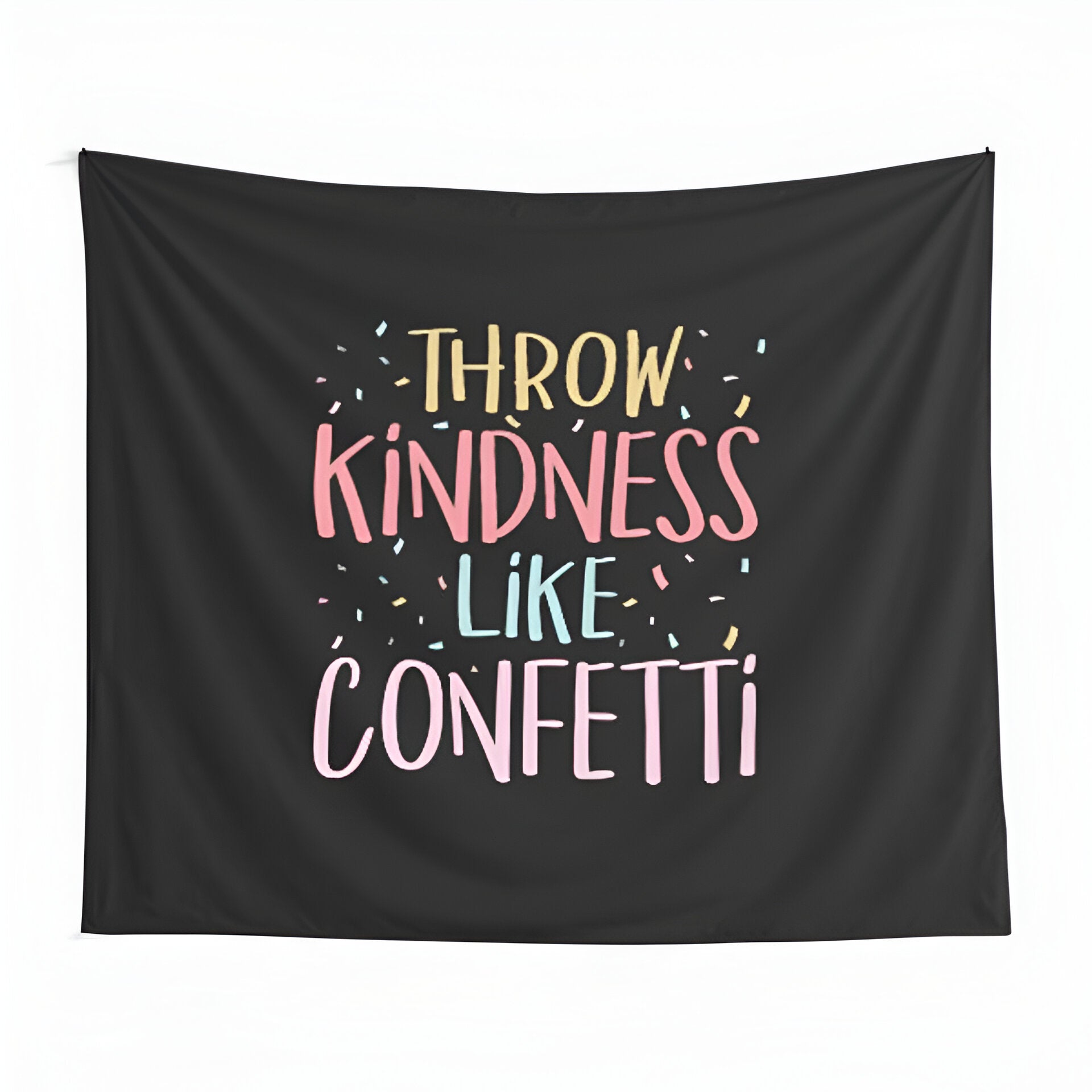 Throw Kindness Like Confetti Positive Teacher Classroom Tapestry Tapes