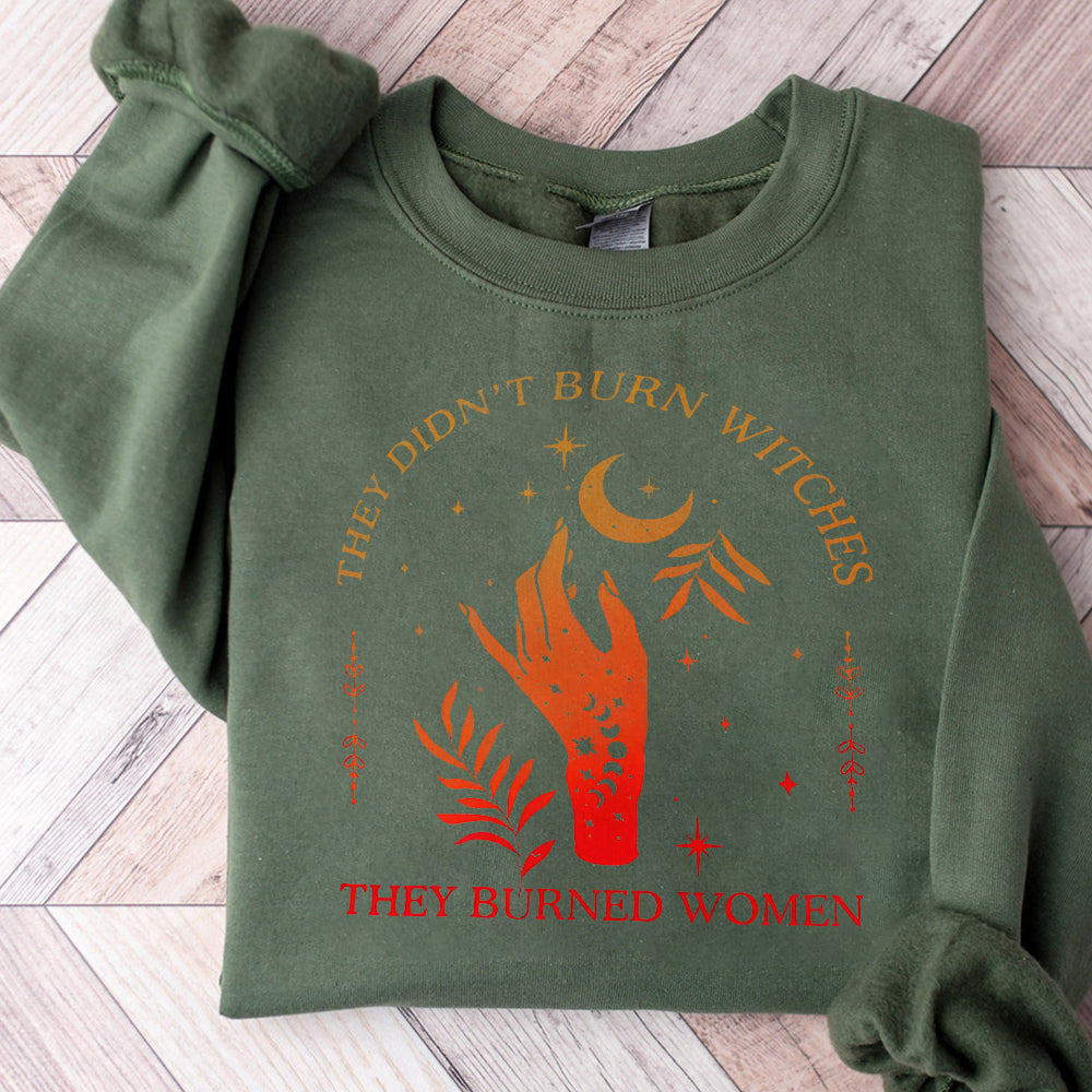 They Didn't Burn Witches They Burned Women Png, Witchy Feminist Png, Boho Celestial Fall Political Gift Idea, Halloween SweatPng PNG1110 07 NPN