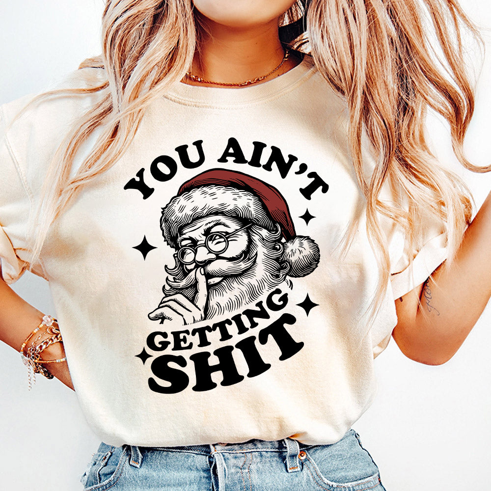 You Ain't Gettin' Shit Svg Png, Trendy Funny Vintage Retro Christmas Santa Claus SVG PNG Sublimation Design for Tees, Sticker, Tote Bag, Etc S201 den abccc