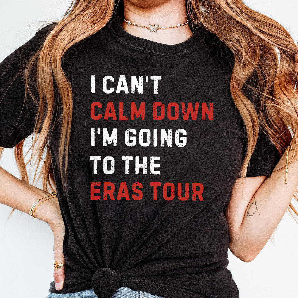 I can't calm down, I'm going to the Eras Tour Png , A Lot Going on at the Moment , Eras Png , Pop Concert New Eras Png , Gift for Her, T39 1 SNA