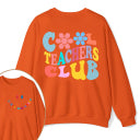 Cool Teachers Club Teacher Two Sided Sweatshirt 2MAT88