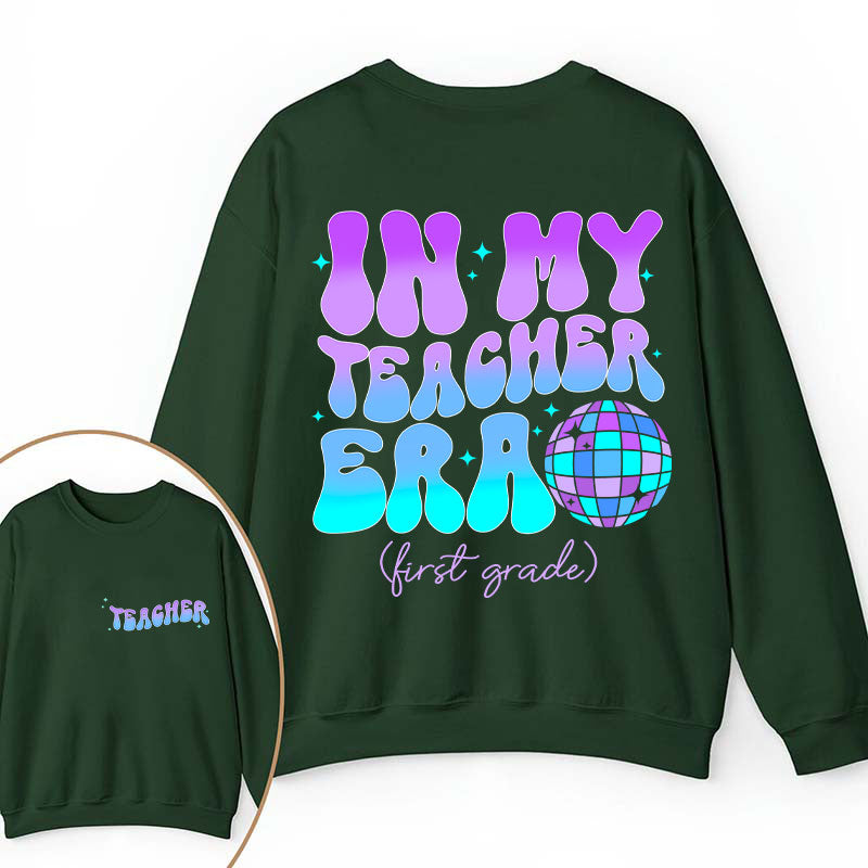 Personalized Grade In My Teacher Era Teacher Two Sided Sweatshirt 2MAT88
