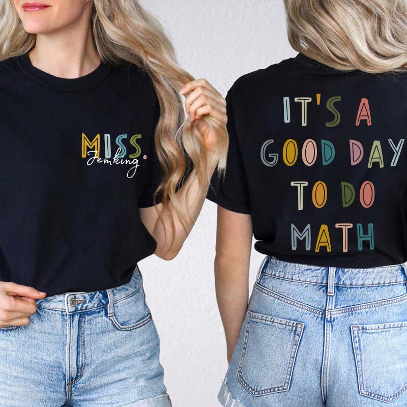 Personalized It's A Good Day To Make Some Art Teacher Two Sided T-Shirt 2MAT68