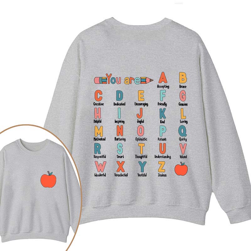 You Are Brave Kind Loving Smart Teacher Two Sided Sweatshirt 2MAT88