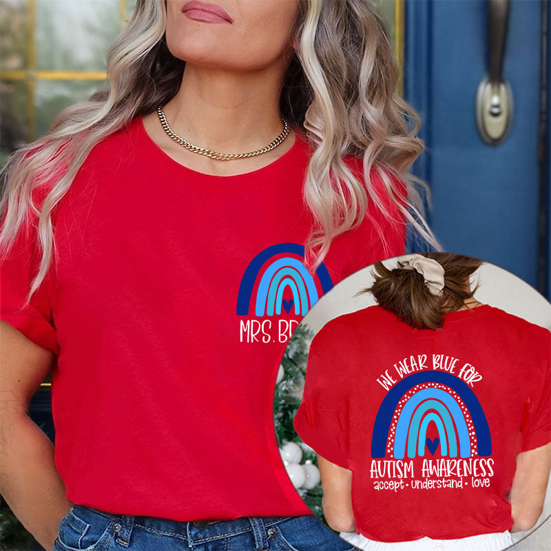 Personalized We Wear Blue For Autism Awareness Teacher Two Sided T-Shirt 2MAT88