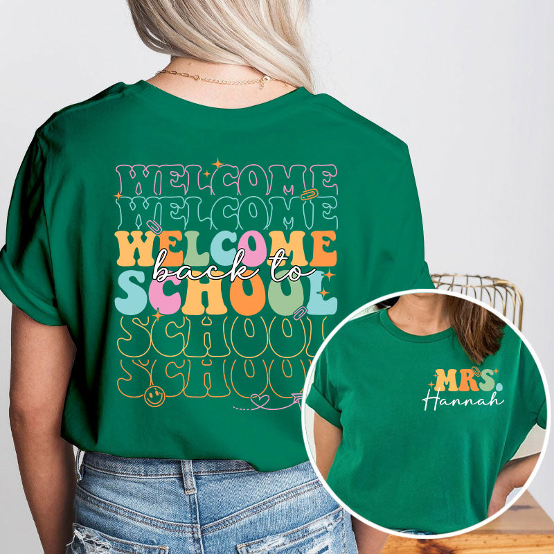 Personalized Kiddo Welcome Back To School Teacher Two Sided T-Shirt 2MAT88