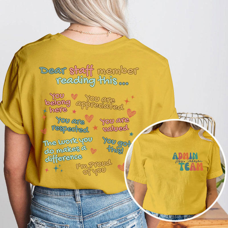 Personalized Dear Staff Member Reading This Teacher Two Sided T-Shirt 2MAT88