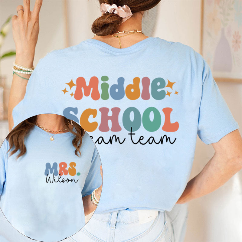 Personalized School Dream Team Teacher Two Sided T-Shirt 2MAT88