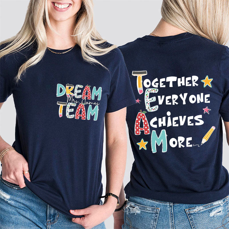 Personalized Teacher's Name Together Everyone Achieves More Teacher Two Sided T-Shirt 2MAT88