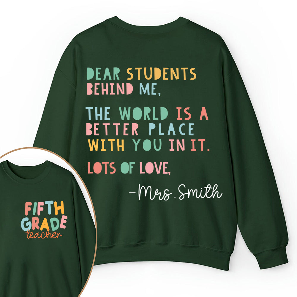 Personalized The World Is A Better Place With You Teacher Two Sided Sweatshirt 2MAT88