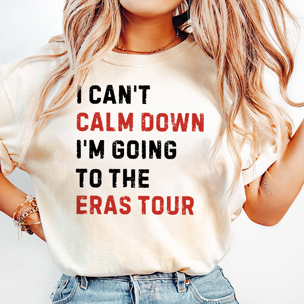 I can't calm down, I'm going to the Eras Tour Png , A Lot Going on at the Moment , Eras Png , Pop Concert New Eras Png , Gift for Her, T39 2 SNA