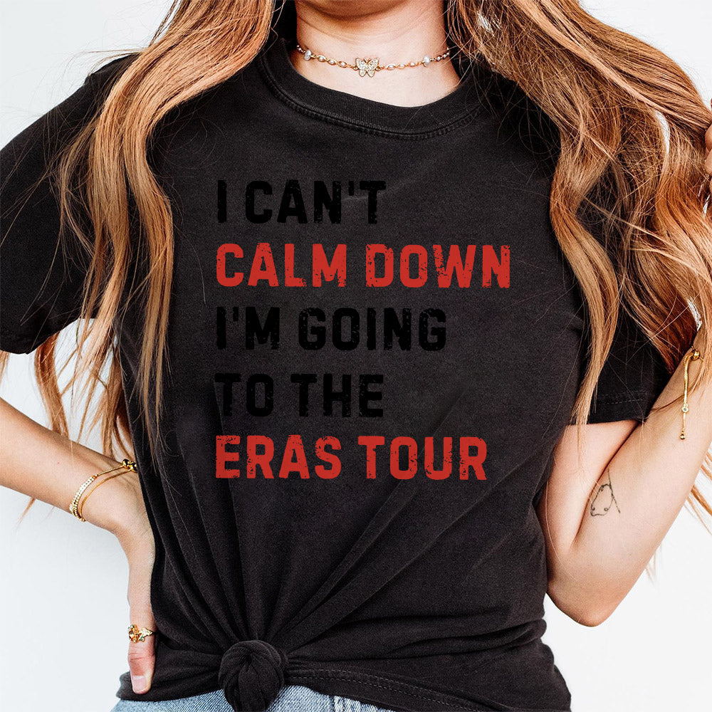 I can't calm down, I'm going to the Eras Tour Png , A Lot Going on at the Moment , Eras Png , Pop Concert New Eras Png , Gift for Her, T39 2 SNA
