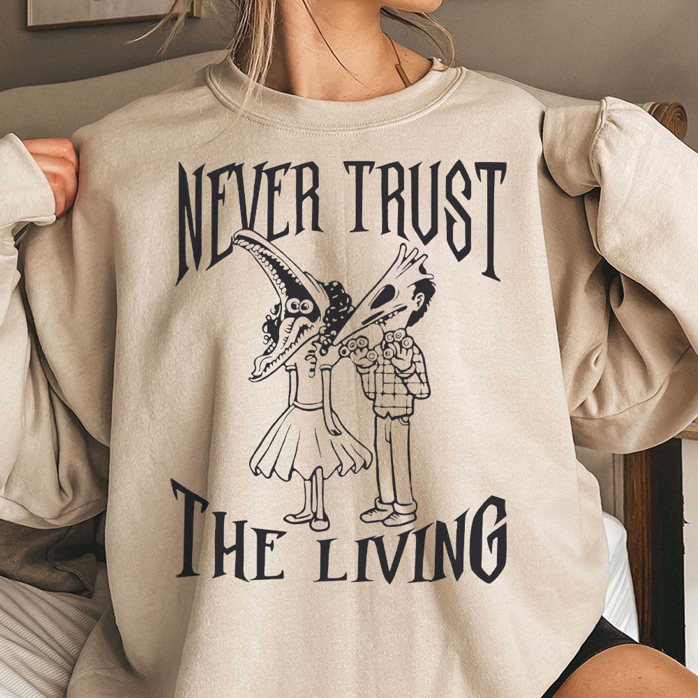 Never Trust The Living  Tshirt, Beetlejuice Sweatshirt, Horror Halloween films Shirt, Humorous Halloween Shirt Gifts  CCC