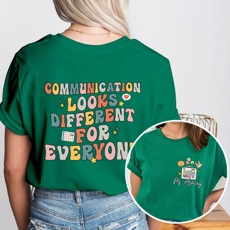 Personalized Name Communication Looks Different For Everyone Teacher Two Sided T-Shirt 2MAT88