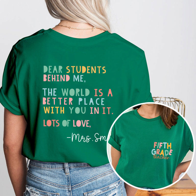 Personalized The World Is A Better Place With You Teacher Two Sided T-Shirt 2MAT88