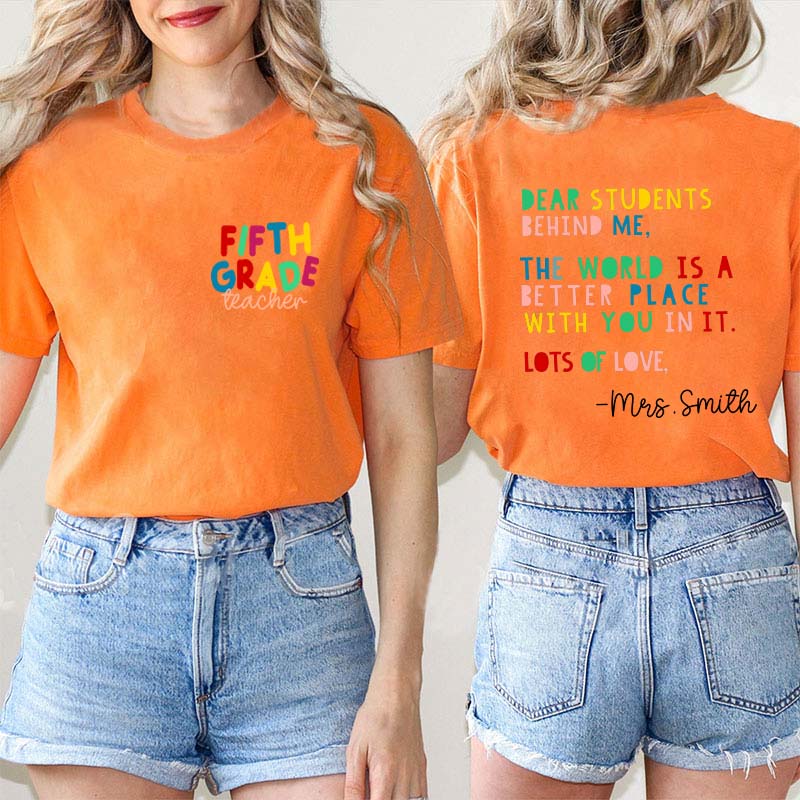 Personalized The World Is A Better Place With You Teacher Two Sided T-Shirt 2MAT68