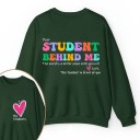 I Love My Students Teacher Two Sided Sweatshirt 2MAT88
