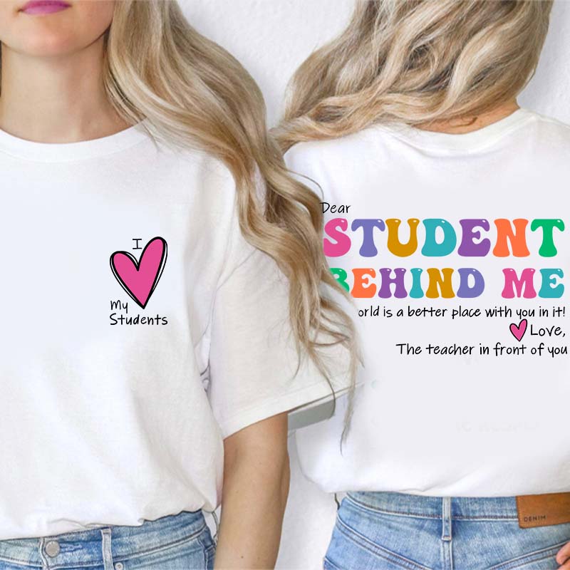 I Love My Student Teacher Two Sided T-Shirt 2MAT88