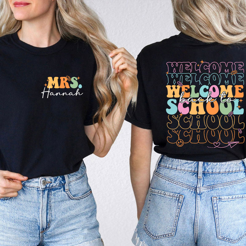 Personalized Kiddo Welcome Back To School Teacher Two Sided T-Shirt 2MAT88