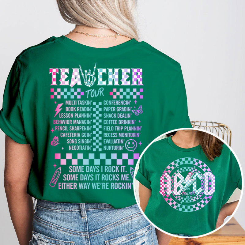 Some Day I Rock It Teacher Two Sided T-Shirt 2MAT68