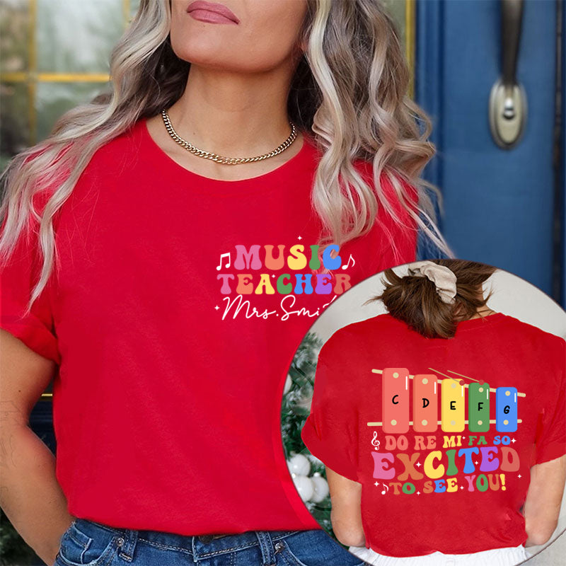 Personalized Funny Music So Excited To See You Teacher Two Sided T-Shirt 2MAT88