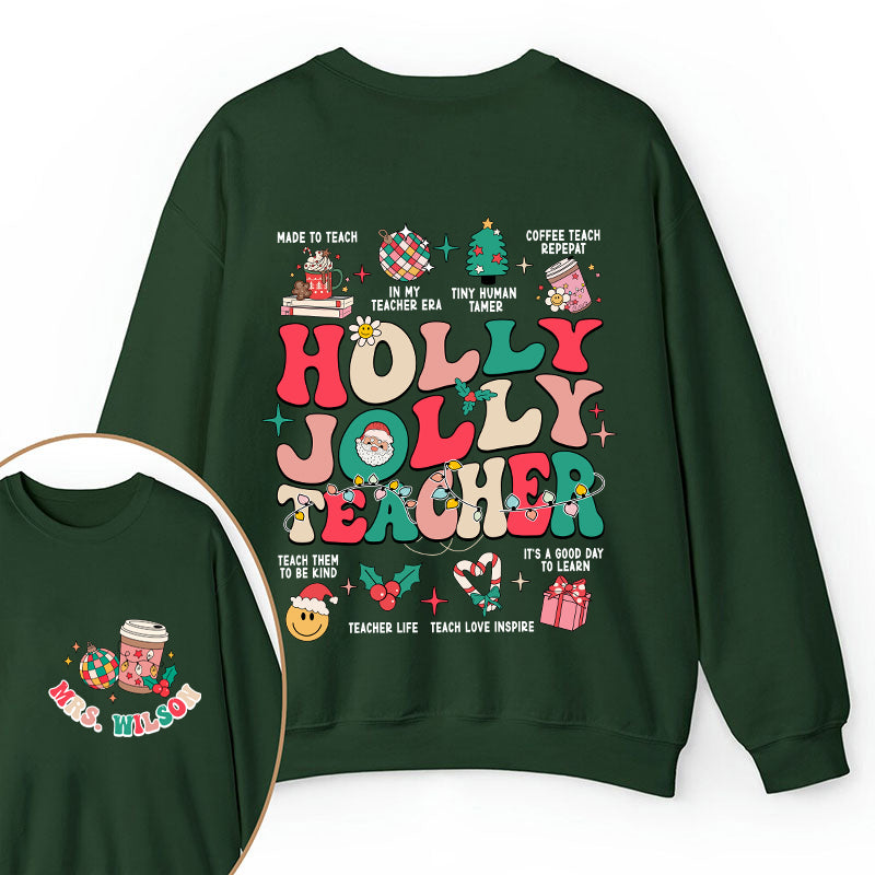 Personalized Name Holy Jolly Teacher Two Sided Sweatshirt 2MAT88