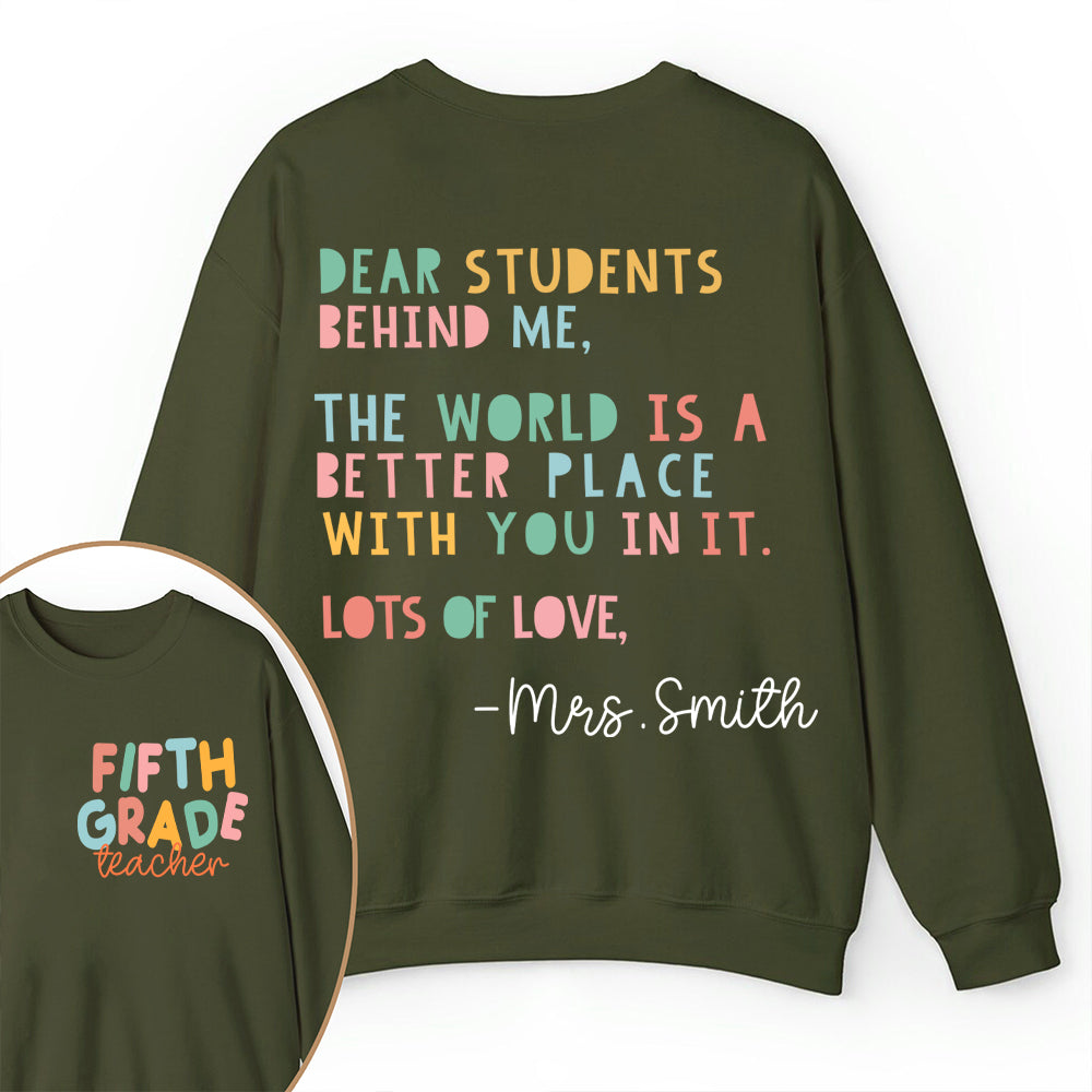 Personalized The World Is A Better Place With You Teacher Two Sided Sweatshirt 2MAT88