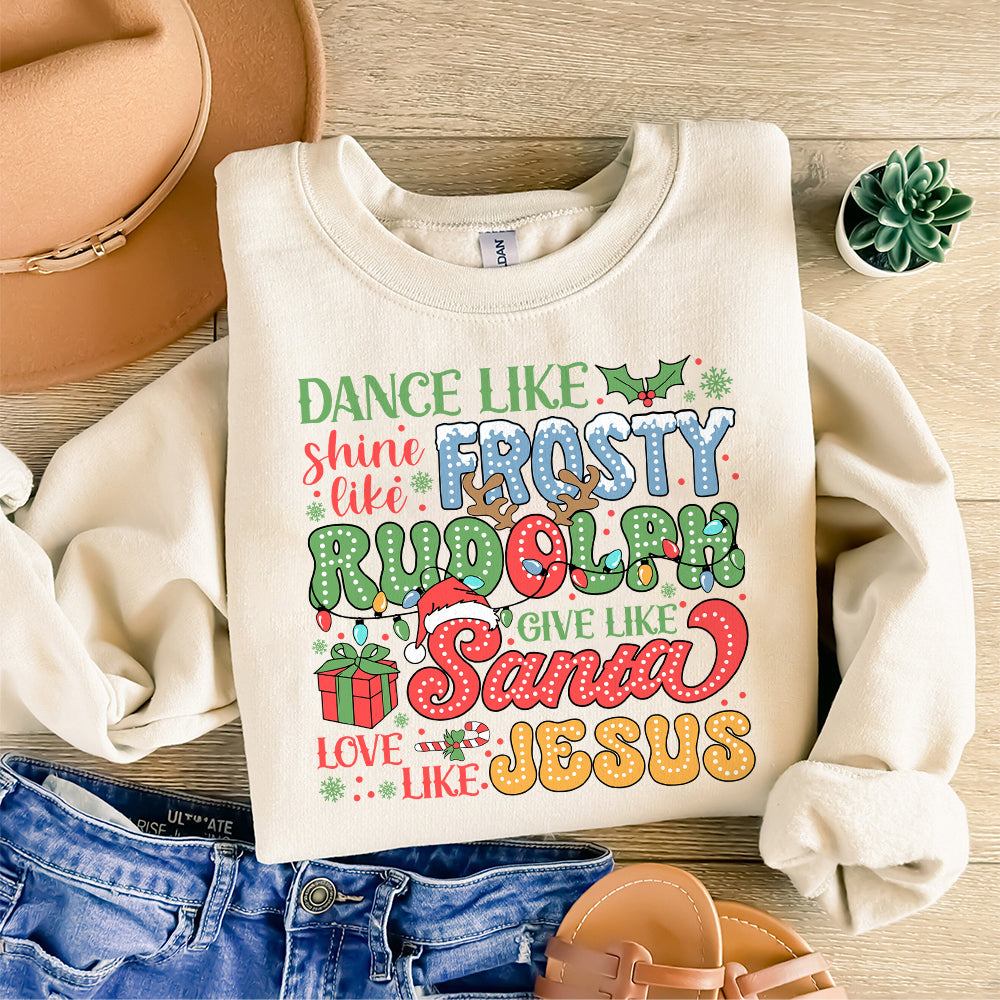 Dance Like Frosty Shine like Rudolph Give like Santa Love Like Jesus Svg, Christian Christmas Svg, Christmas Svg, Merry Christmas Svg,Trendy SNA