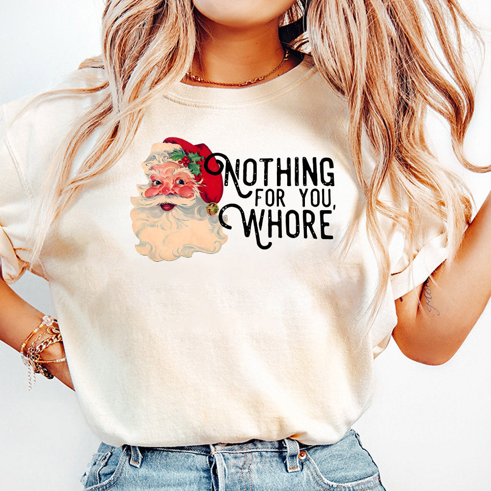 Nothing For You Whore Christmas Santa PNG Files, Funny Santa Claus Png, Retro Christmas Png, Ugly Christmas Png, Santa Claus Christmas Gifts S72 BAA