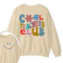 Cool Teachers Club Teacher Two Sided Sweatshirt 2MAT68