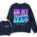 Personalized Grade In My Teacher Era Teacher Two Sided Sweatshirt 2MAT88